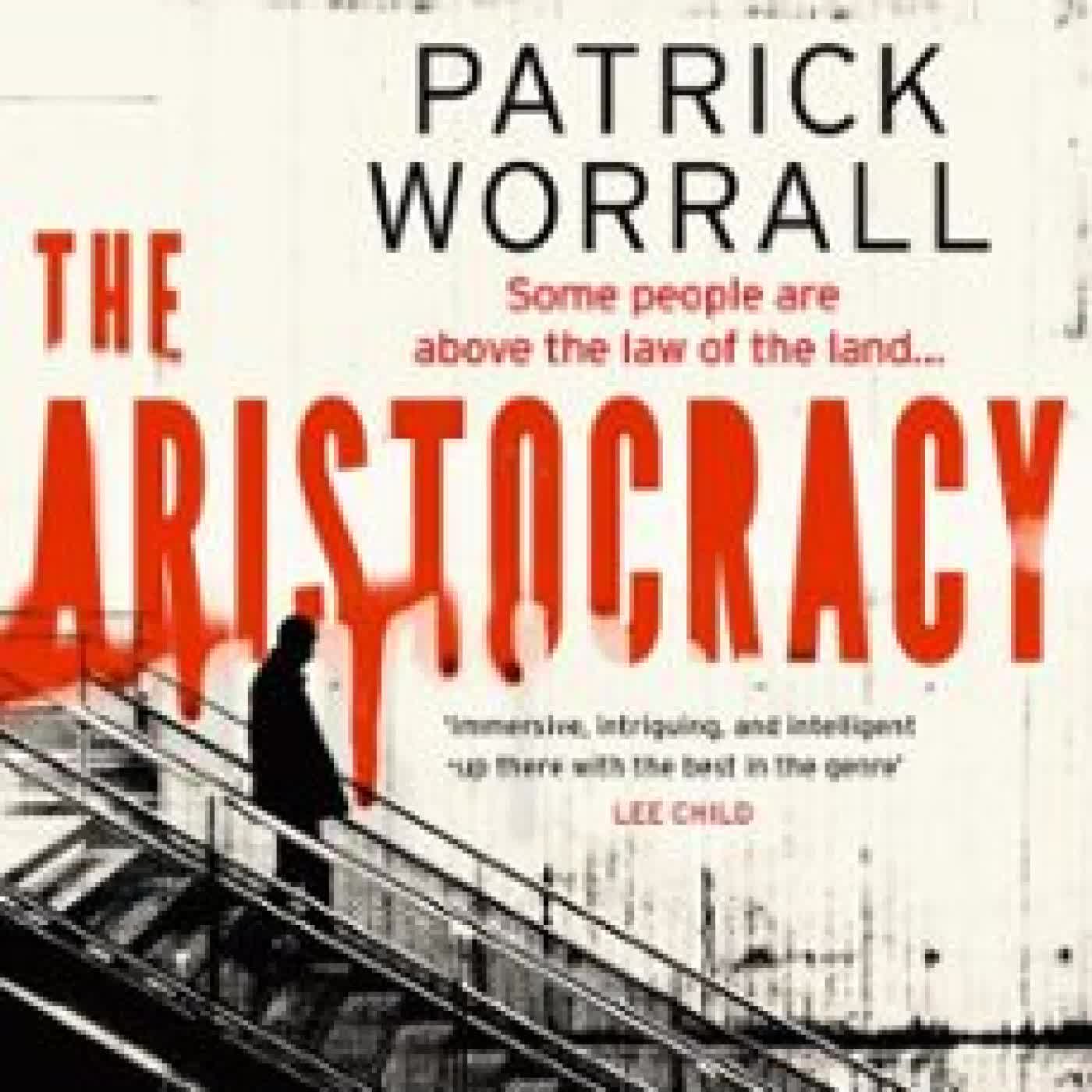 THE ARISTOCRACY PATRICK WORRALL
