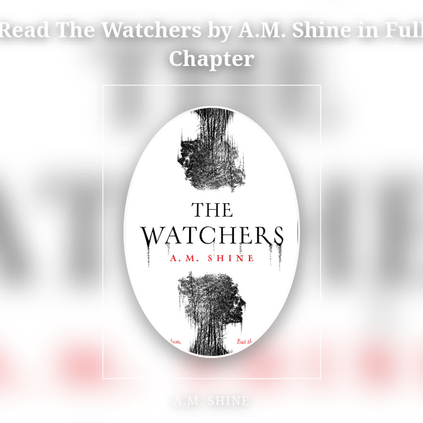 Read The Watchers by A.M. Shine in Full Chapter episode artwork