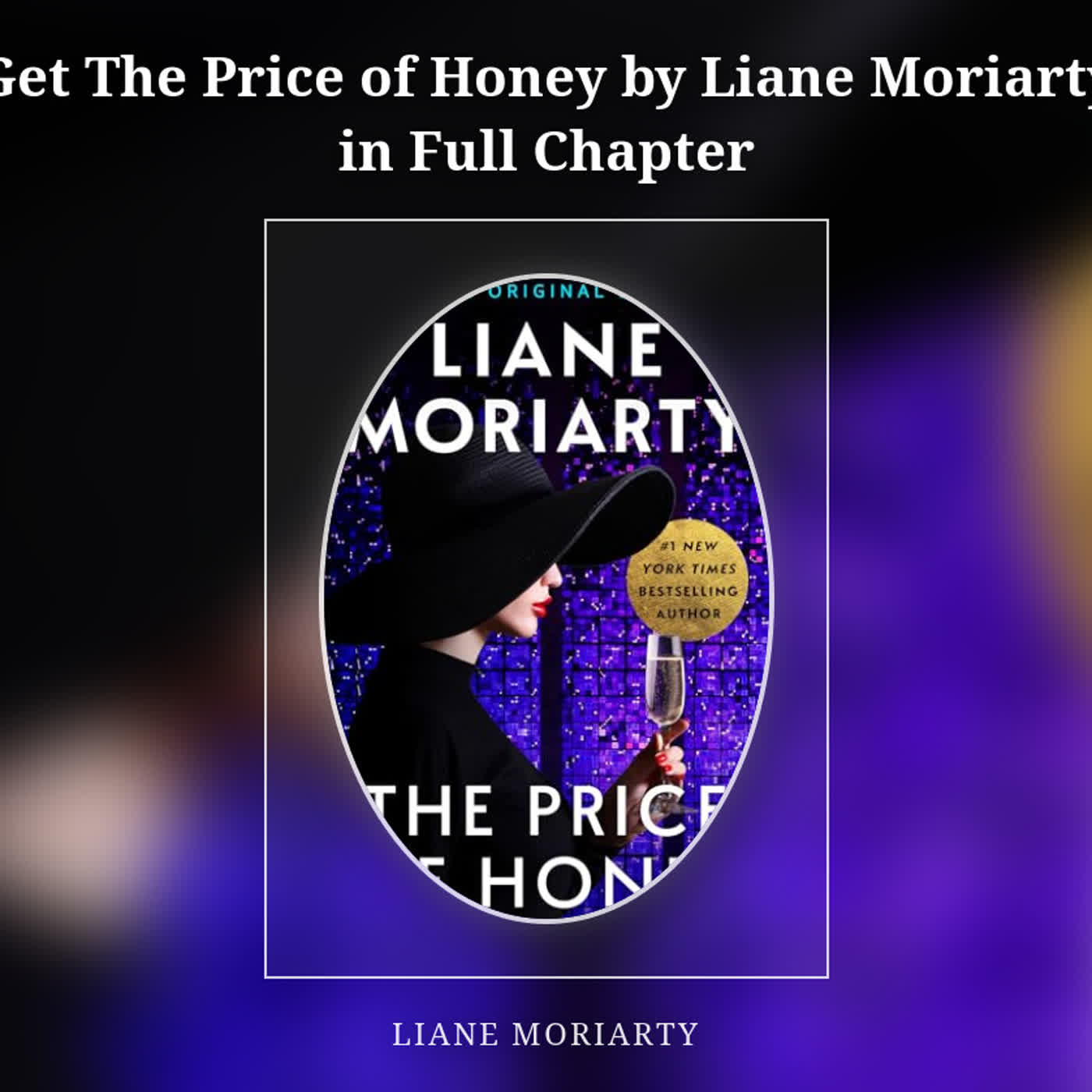 Get The Price of Honey by Liane Moriarty in Full Chapter episode artwork
