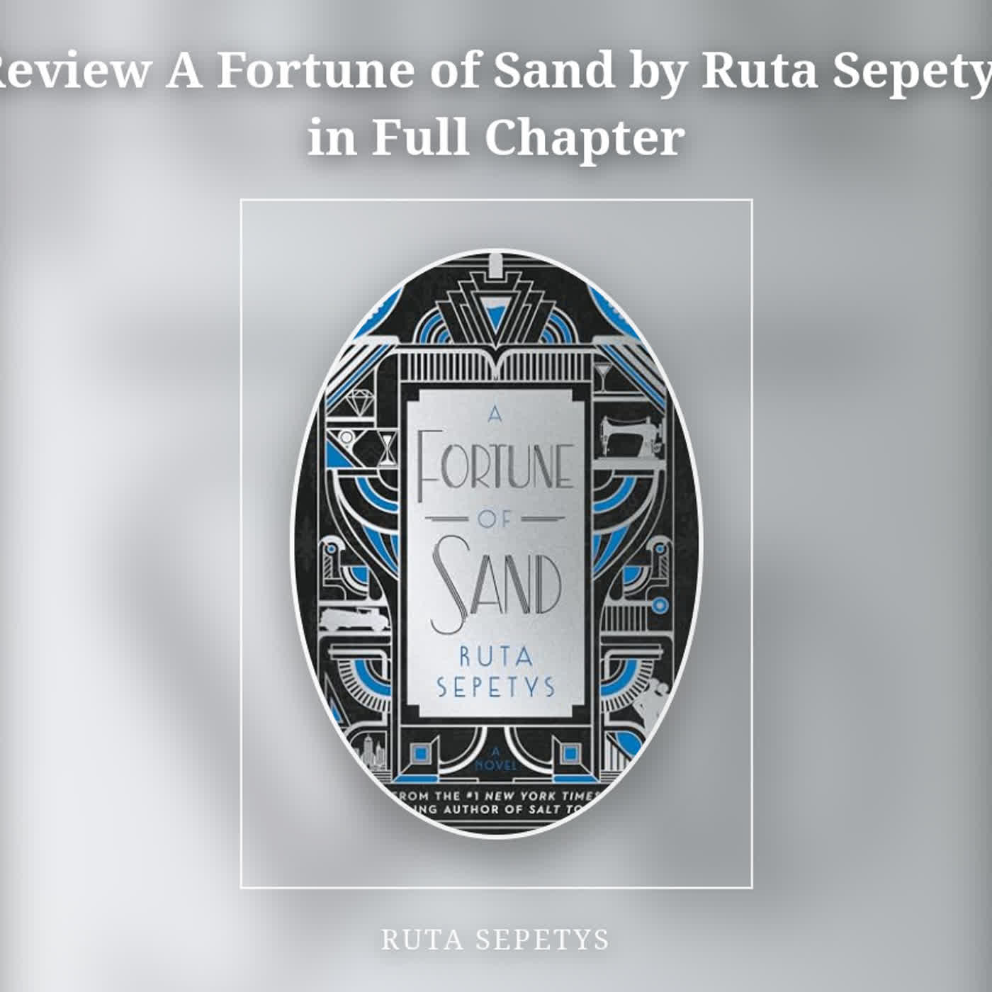Review A Fortune of Sand by Ruta Sepetys in Full Chapter episode artwork