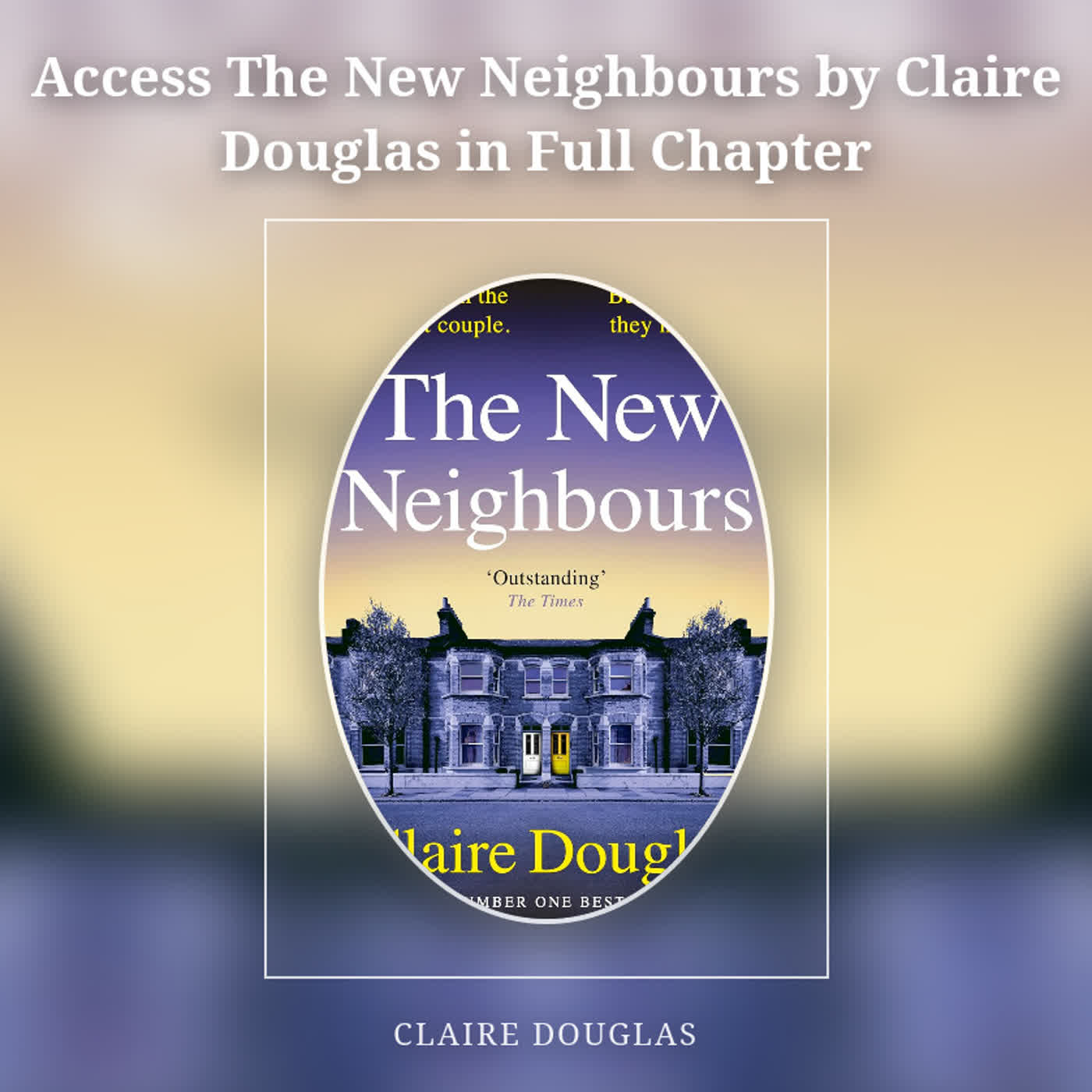 Access The New Neighbours by Claire Douglas in Full Chapter episode artwork