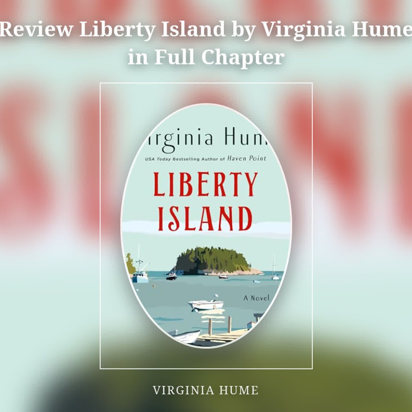 Review Liberty Island by Virginia Hume in Full Chapter episode artwork