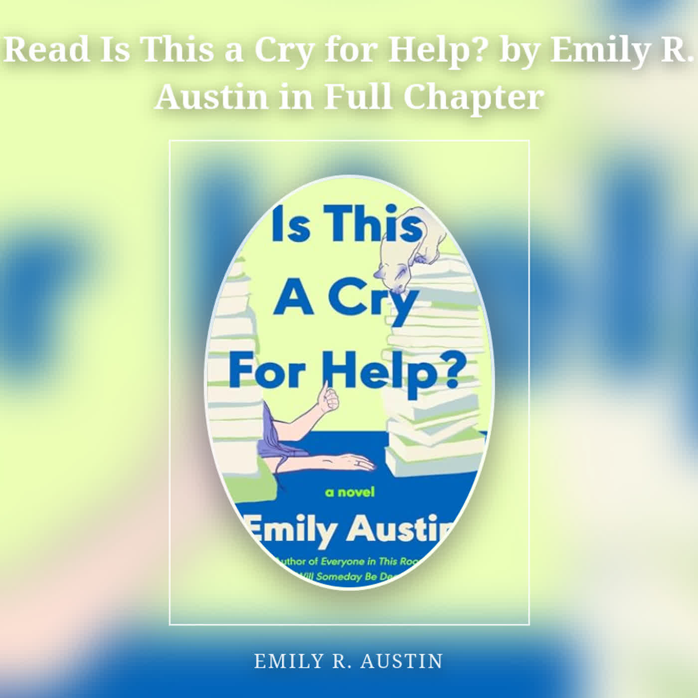 Read Is This a Cry for Help? by Emily R. Austin in Full Chapter episode artwork