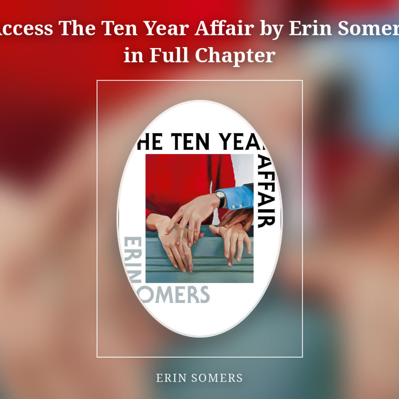 Access The Ten Year Affair by Erin Somers in Full Chapter episode artwork