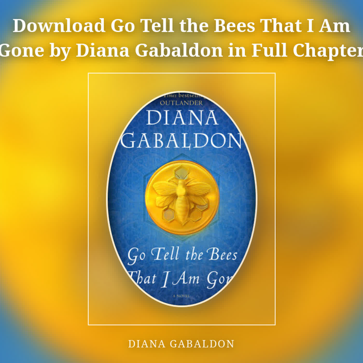 Download Go Tell the Bees That I Am Gone by Diana Gabaldon in Full Chapter episode artwork