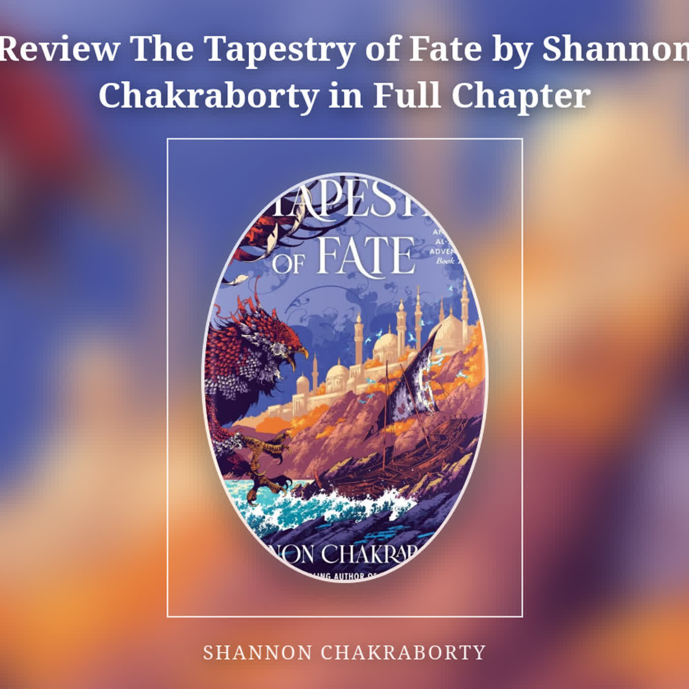 Review The Tapestry of Fate by Shannon Chakraborty in Full Chapter episode artwork