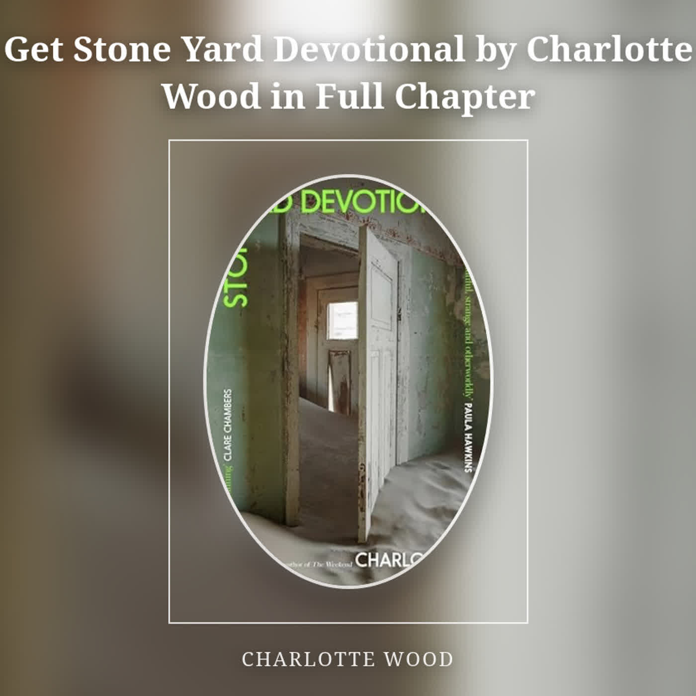 Get Stone Yard Devotional by Charlotte  Wood in Full Chapter episode artwork