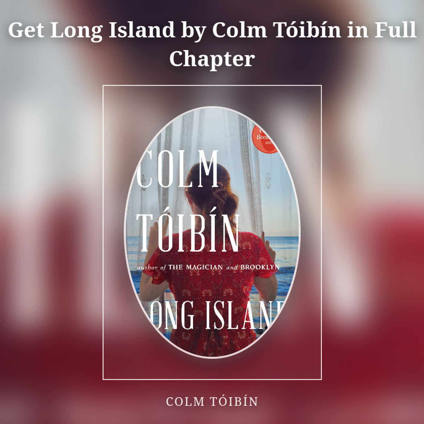 Get Long Island by Colm Tóibín in Full Chapter episode artwork