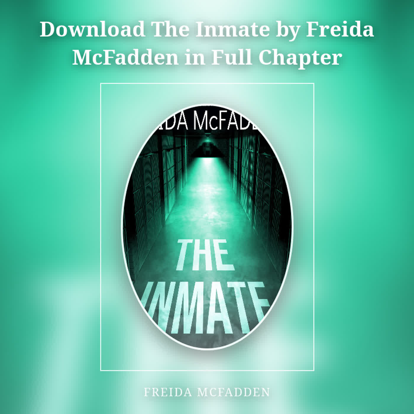 Download The Inmate by Freida McFadden in Full Chapter episode artwork