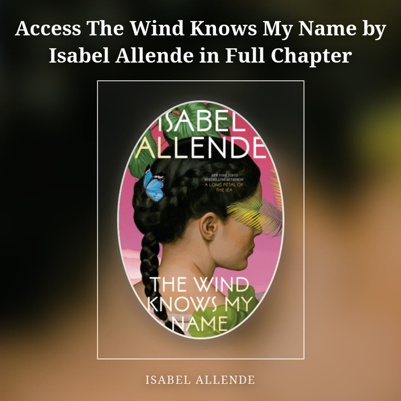 Access The Wind Knows My Name by Isabel Allende in Full Chapter episode artwork