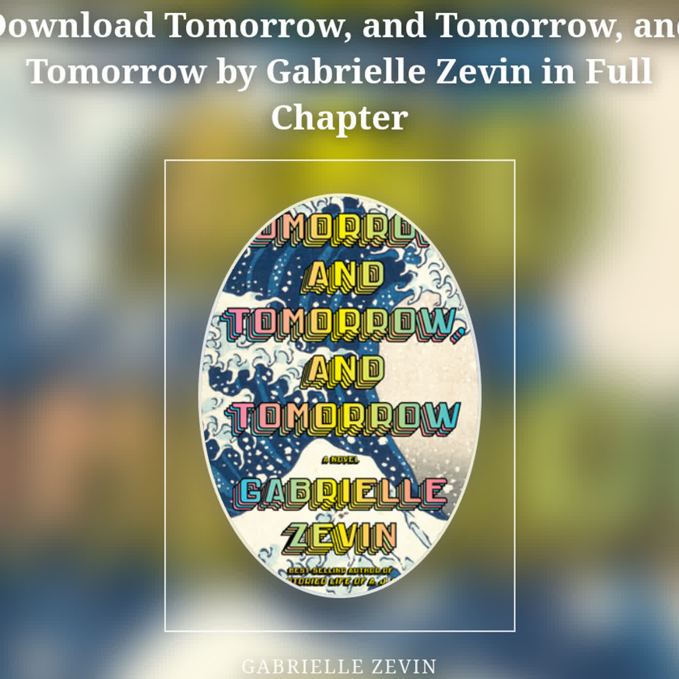 Download Tomorrow, and Tomorrow, and Tomorrow by Gabrielle Zevin in Full Chapter episode artwork