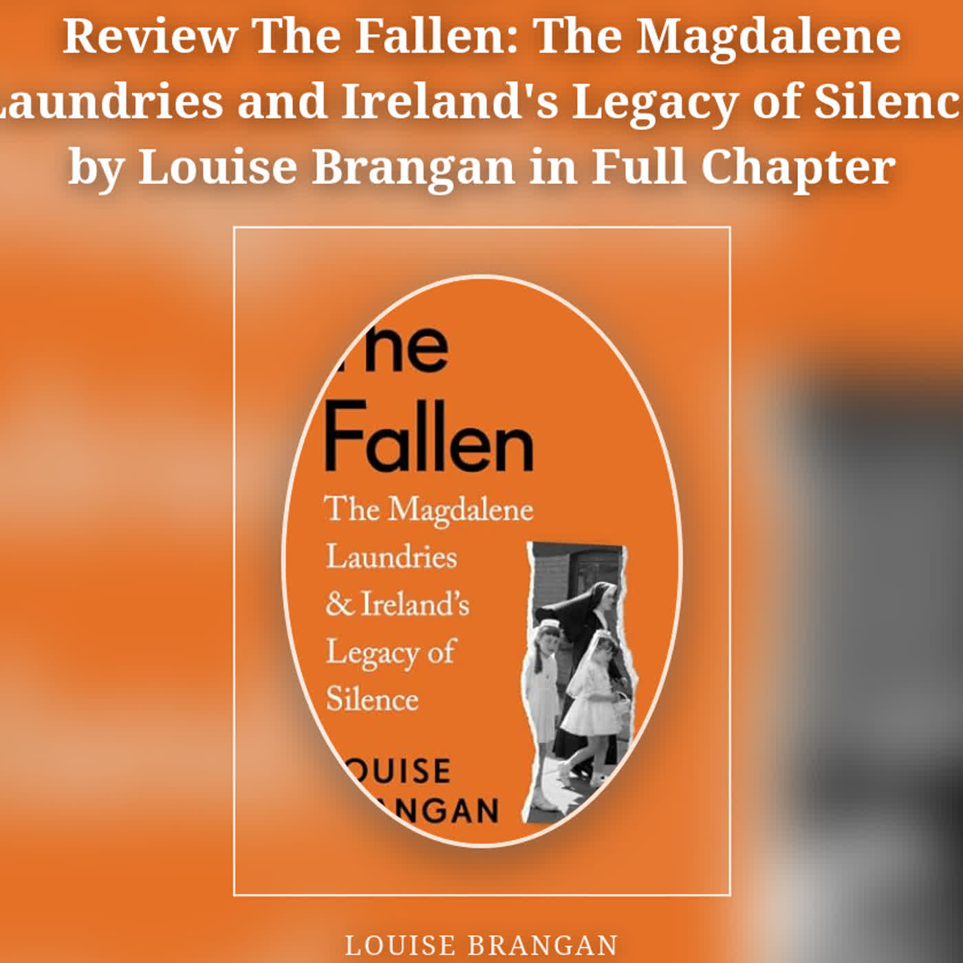 Review The Fallen: The Magdalene Laundries and Ireland's Legacy of Silence by Louise Brangan in Full episode artwork
