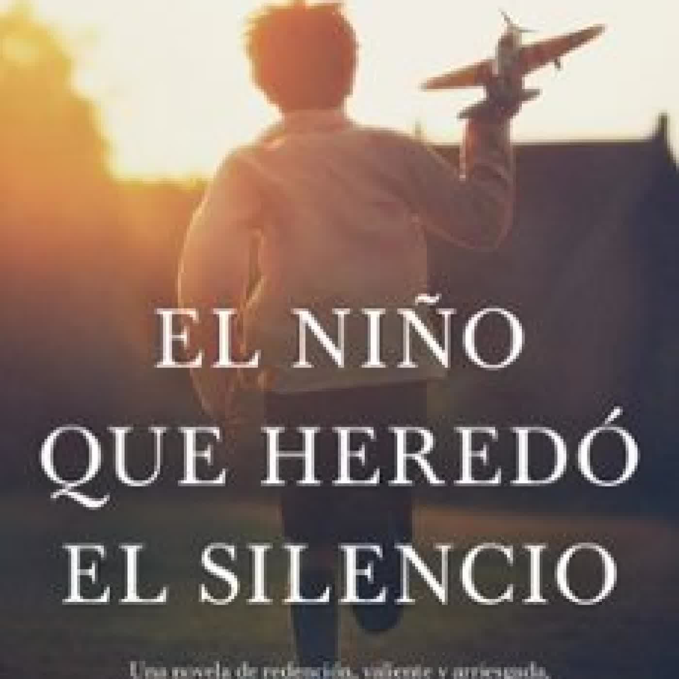 EL NIÑO QUE HEREDÓ EL SILENCIO Pablo Vierci