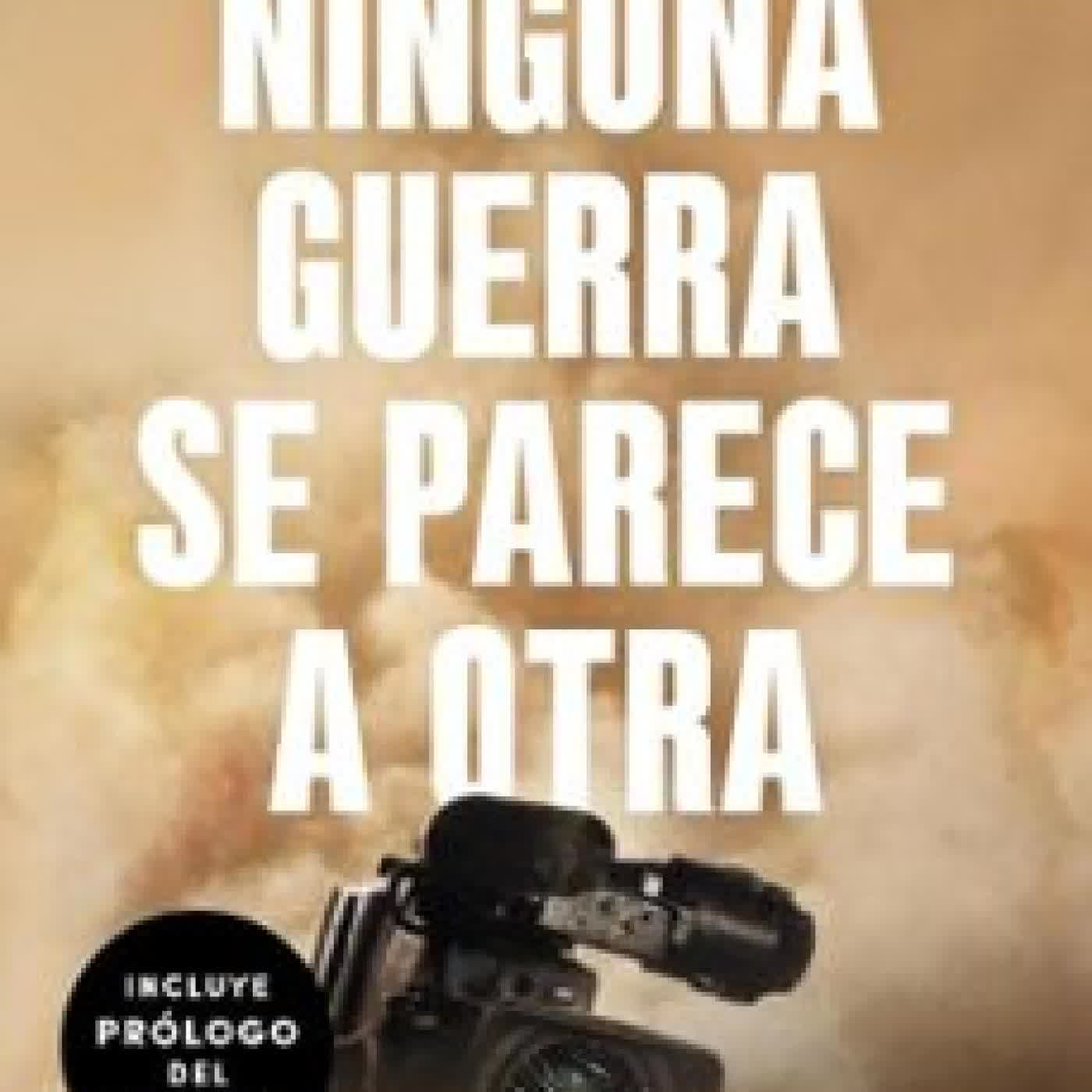 NINGUNA GUERRA SE PARECE A OTRA Jon Sistiaga