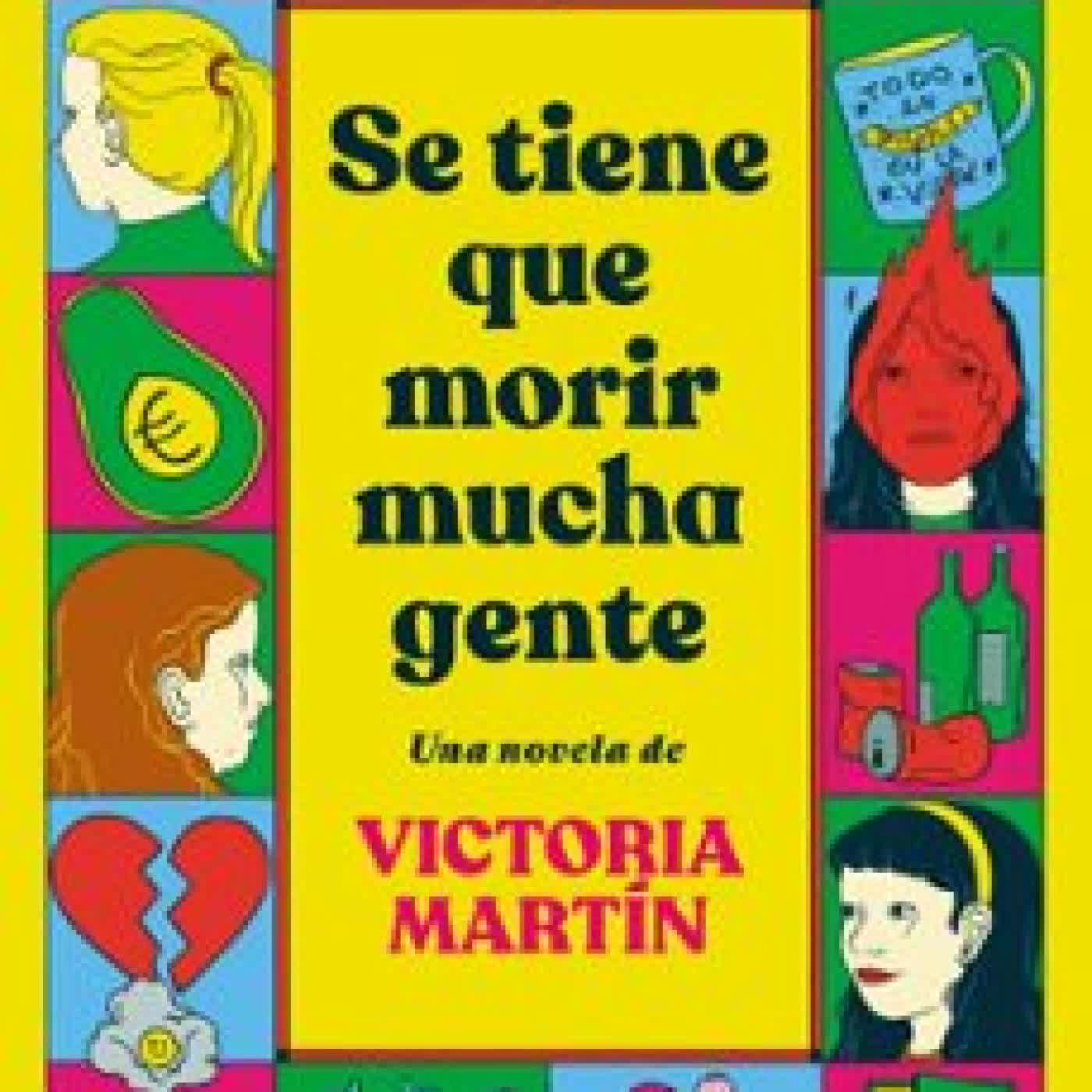 SE TIENE QUE MORIR MUCHA GENTE Victoria Martín
