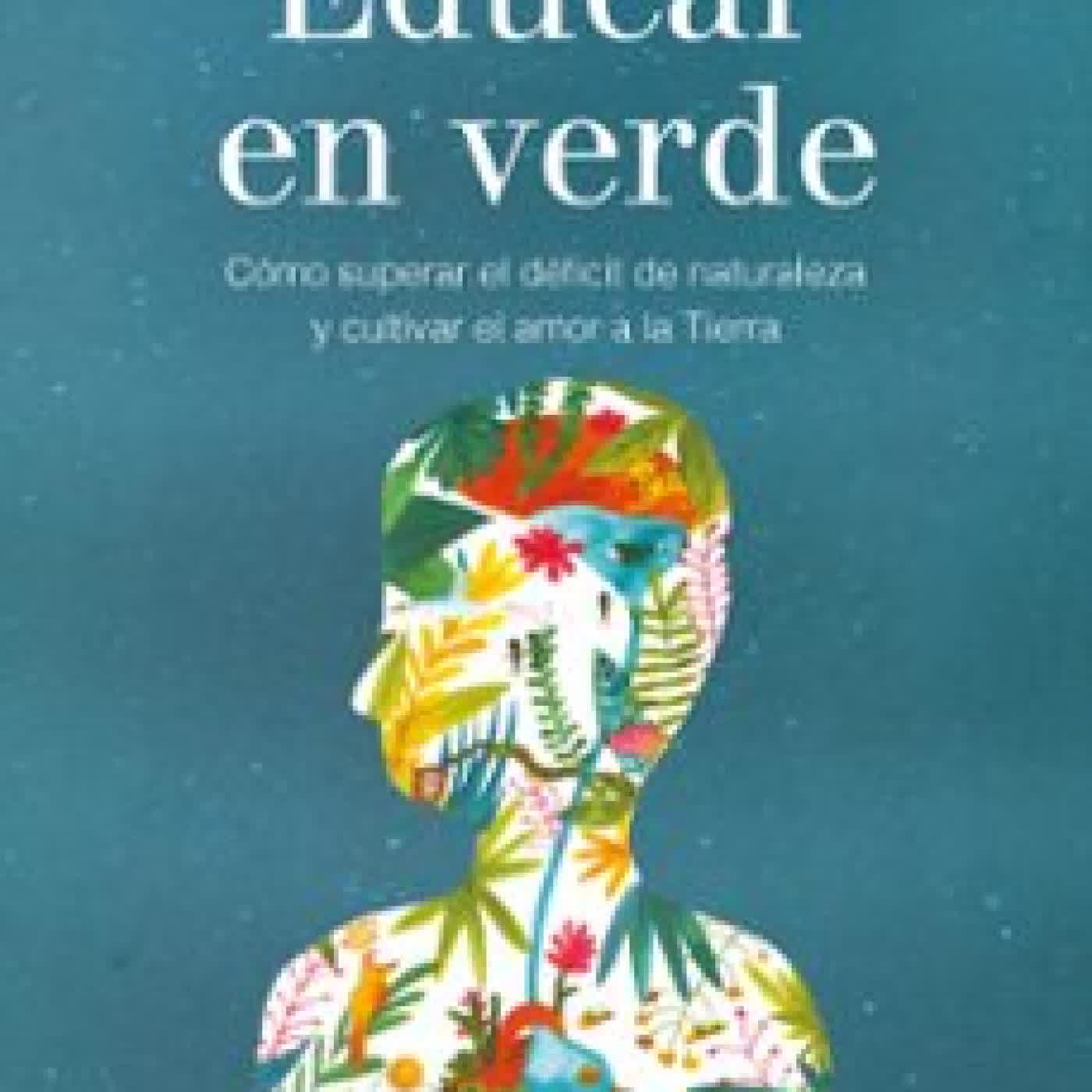 EDUCAR EN VERDE Freire Heike