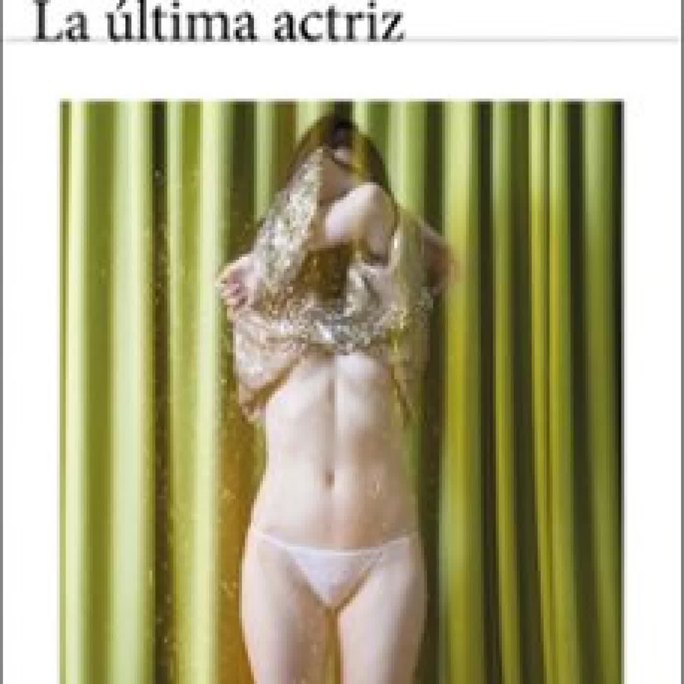 LA ÚLTIMA ACTRIZ Tamara Tenenbaum