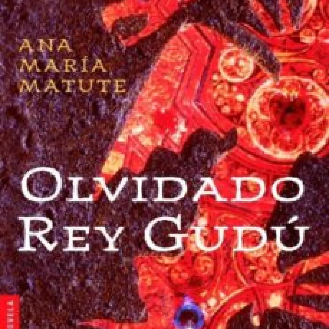 OLVIDADO REY GUDU ANA MARIA MATUTE
