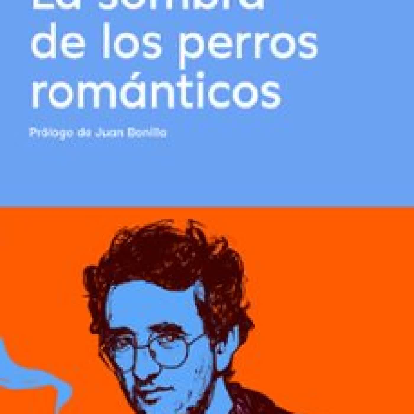 LA SOMBRA DE LOS PERROS ROMÁNTICOS JOSE SERRALVO PEREZ