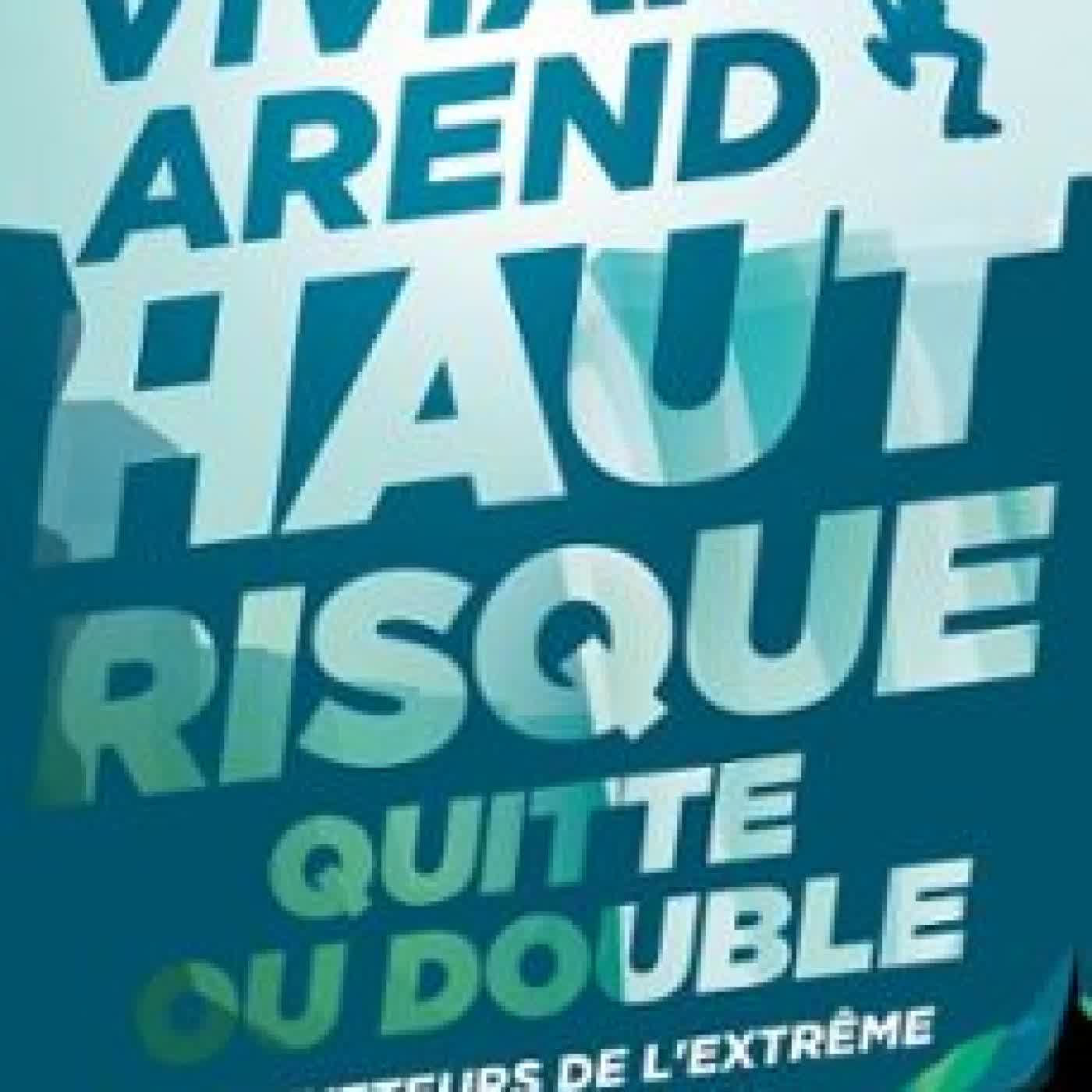 HAUT RISQUE : QUITTE OU DOUBLE VIVIAN AREND