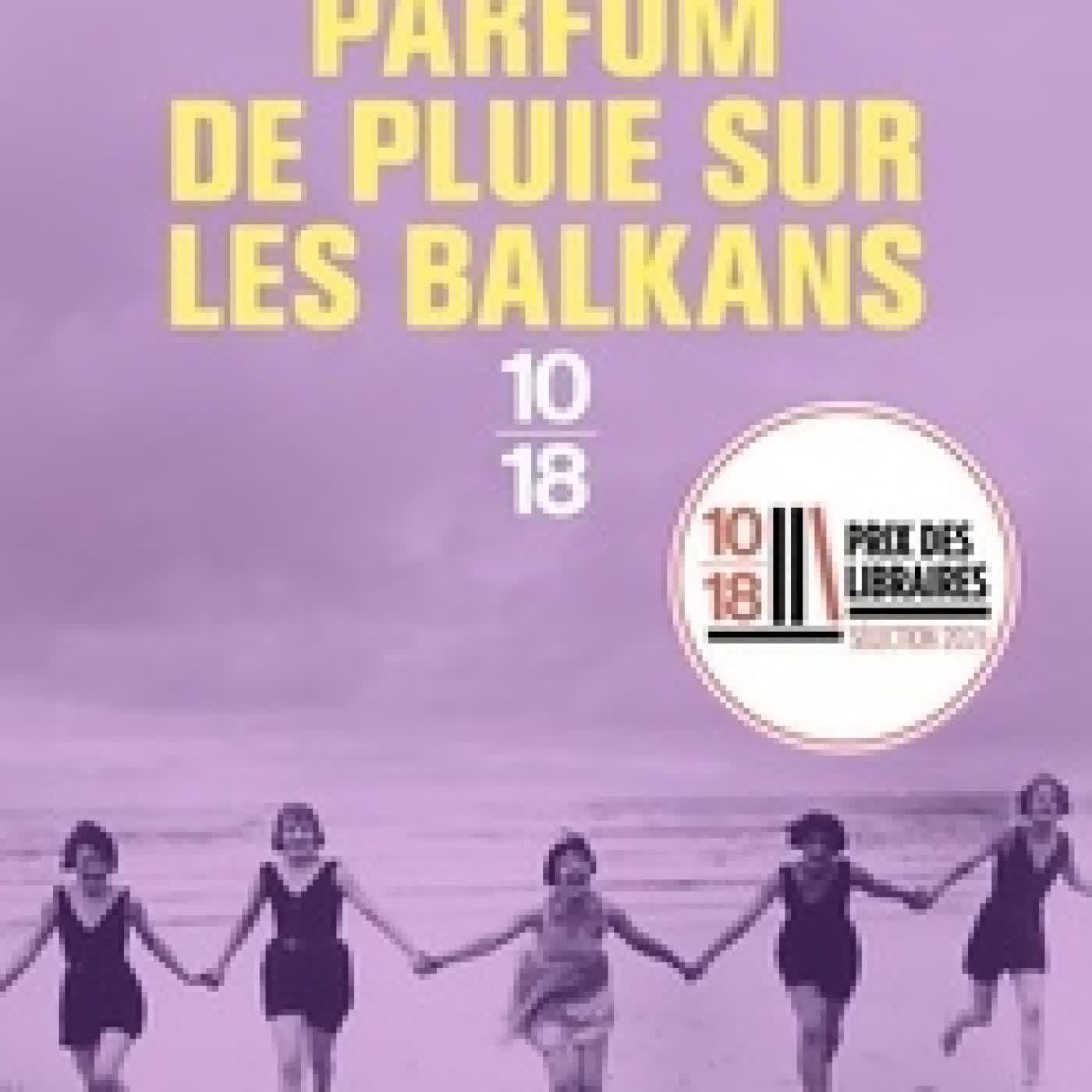Télécharger Pdf Parfum de pluie sur les Balkans