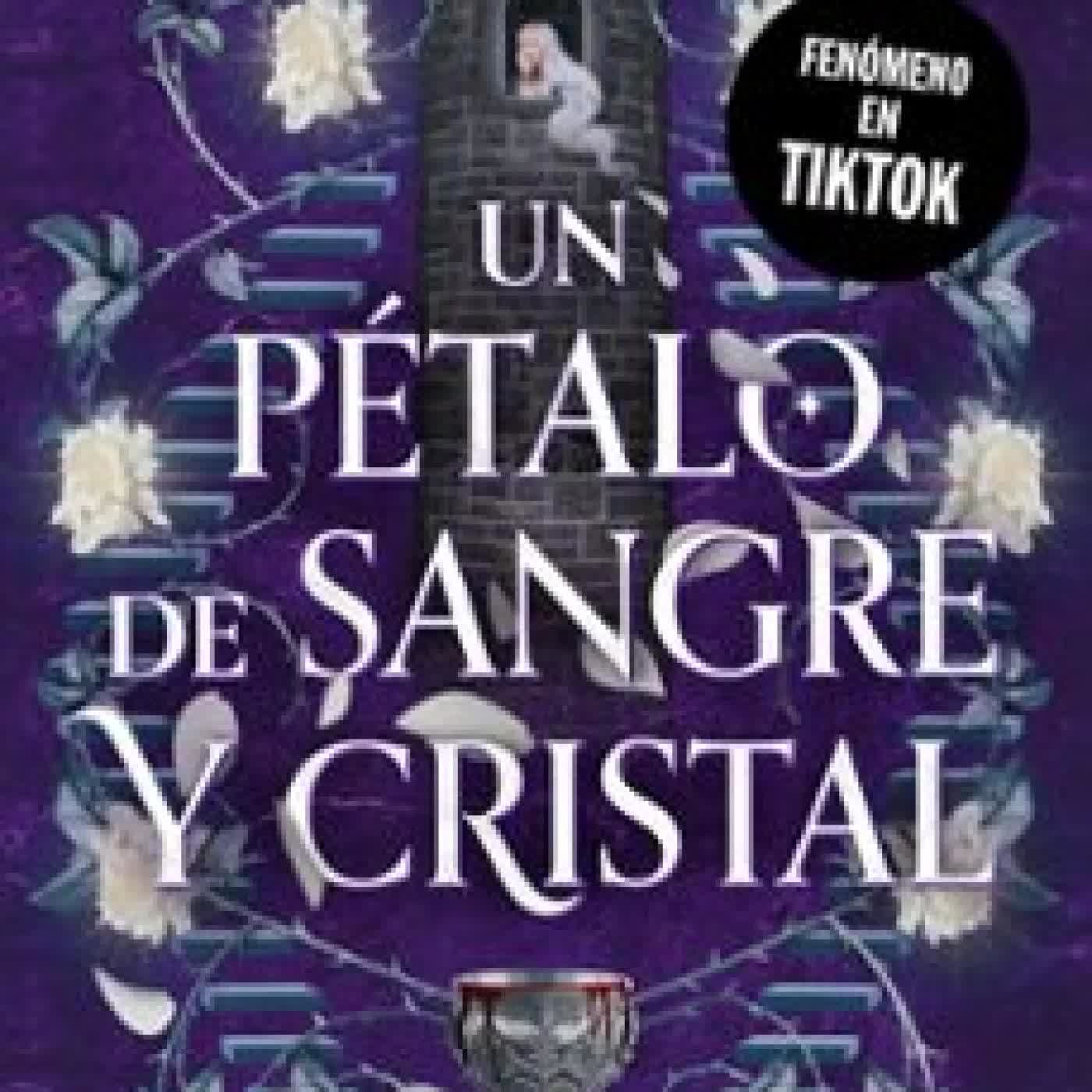 UN PETALO DE SANGRE Y CRISTAL SARAH A. PARKER