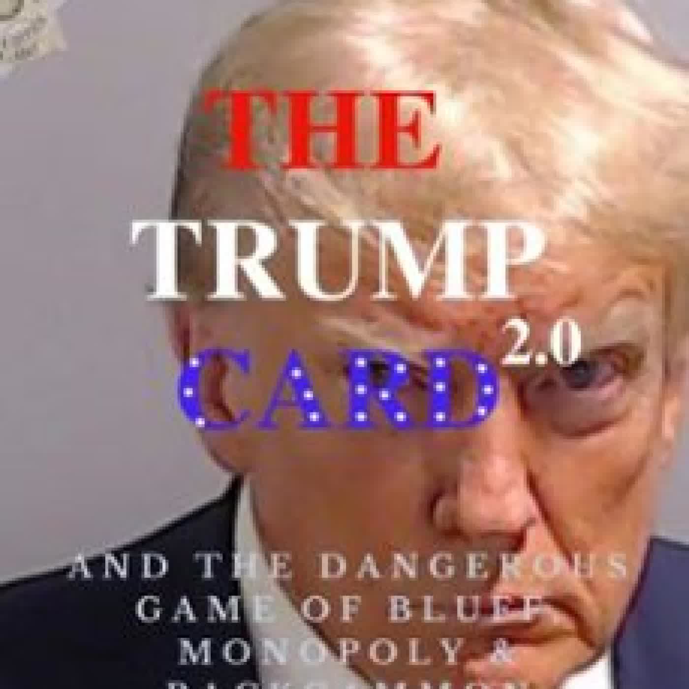 THE TRUMP CARD 2.0 AND THE GAME OF BLUFF & BACKGAMMON - PERSPECTIVES AND THE REAL AGENDA BEHIND TRADE WARS, GEOPOLITICAL GAMBITS AND THE WAR IN IRAN RAJAT NARANG
