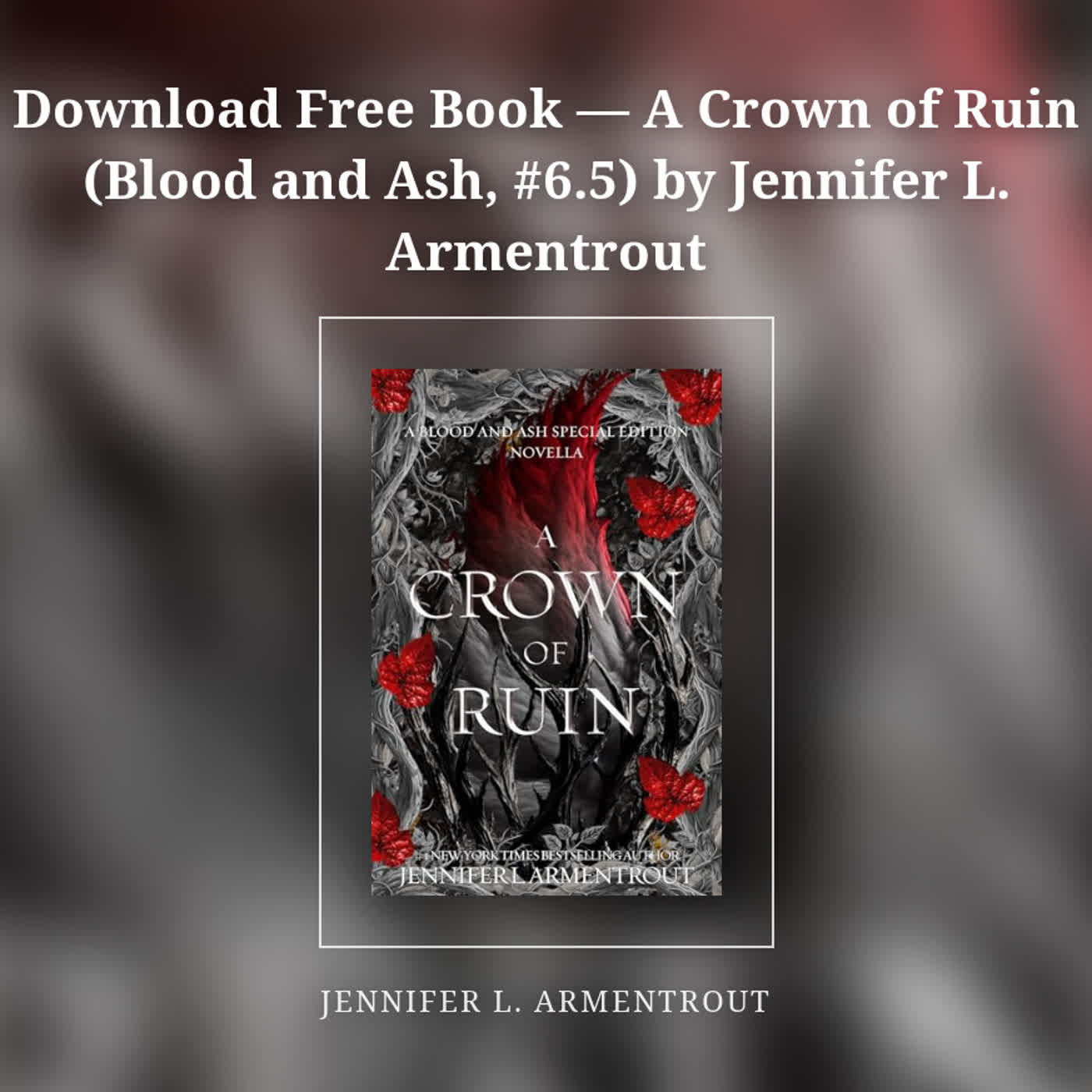 Download Free Book — A Crown of Ruin (Blood and Ash, #6.5) by Jennifer L. Armentrout