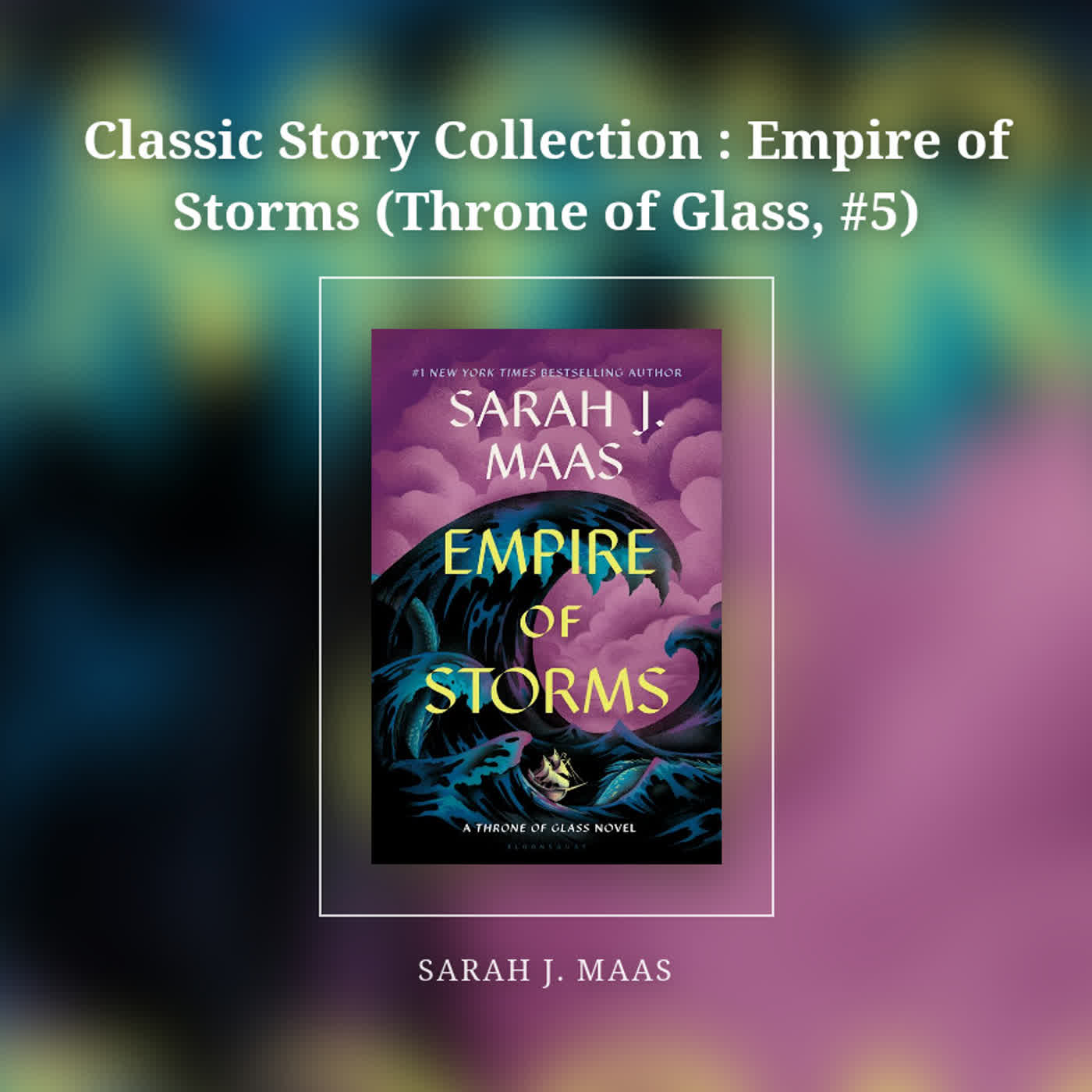 Classic Story Collection : Empire of Storms (Throne of Glass, #5) episode artwork