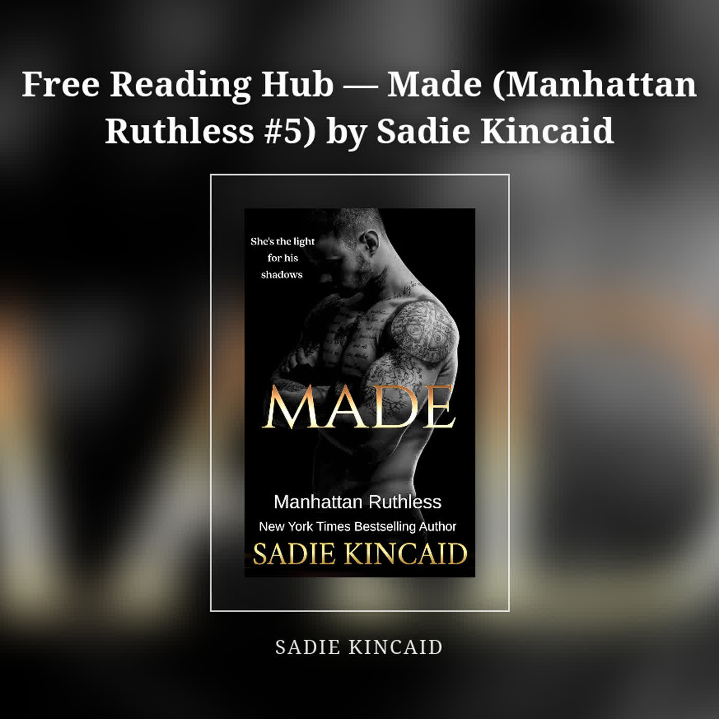 Free Reading Hub — Made (Manhattan Ruthless #5) by Sadie Kincaid episode artwork