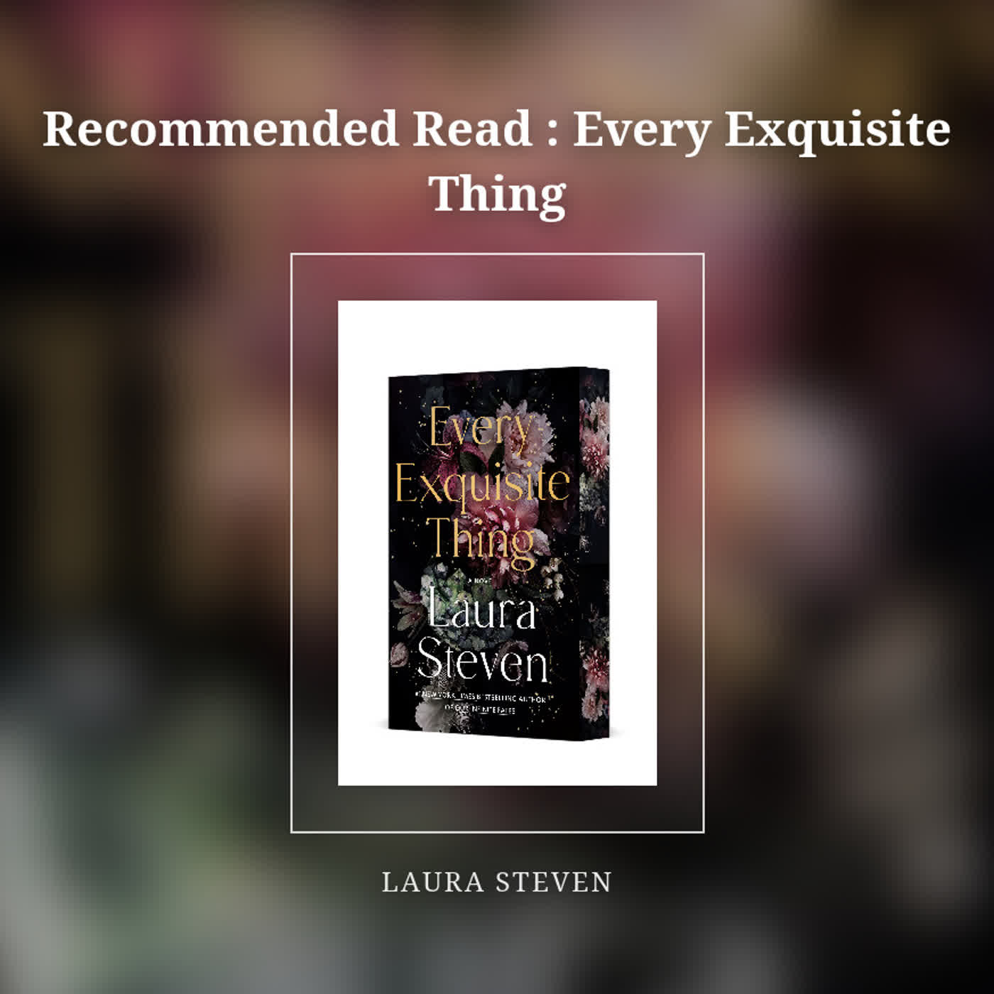 Recommended Read : Every Exquisite Thing