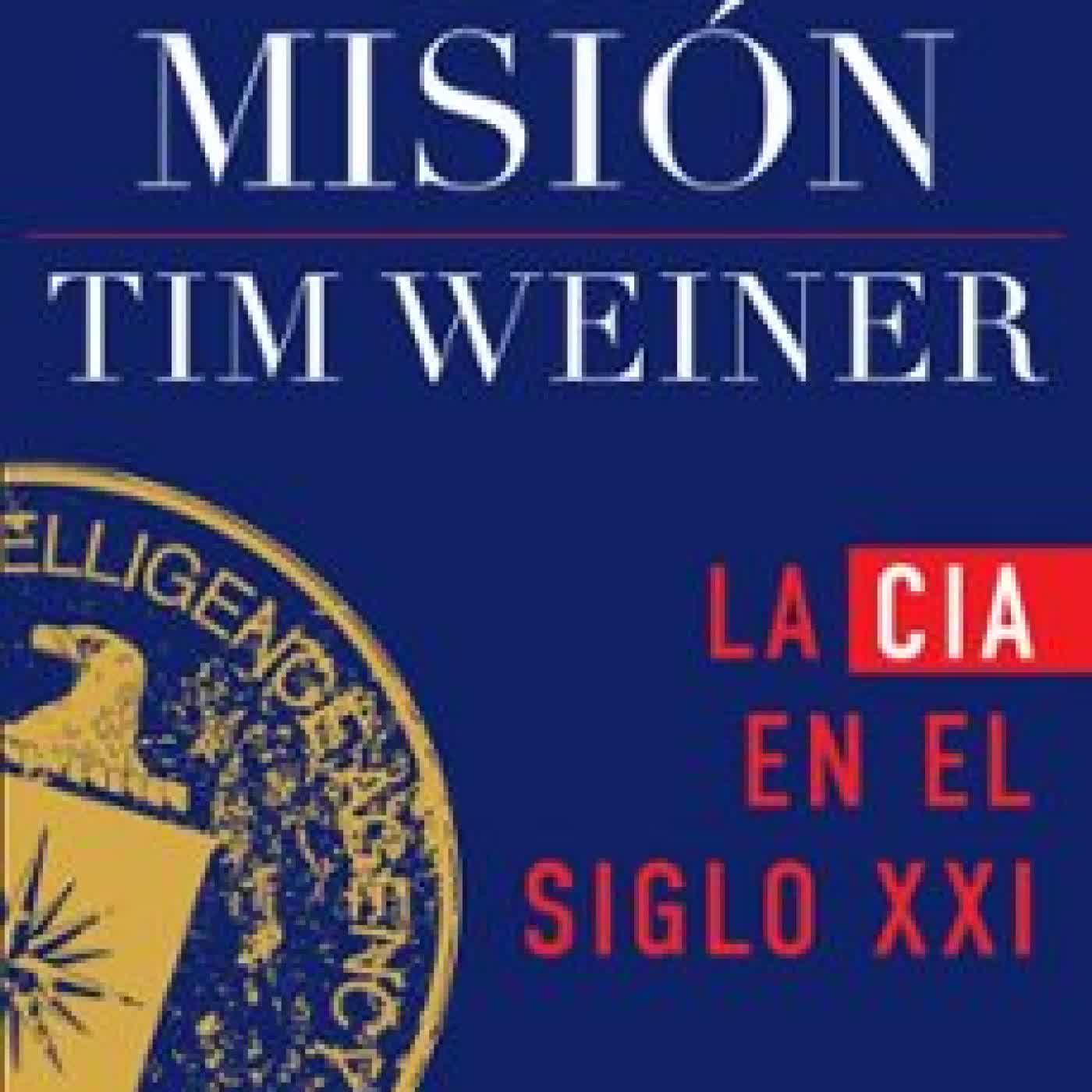LA MISIÓN Tim Weiner