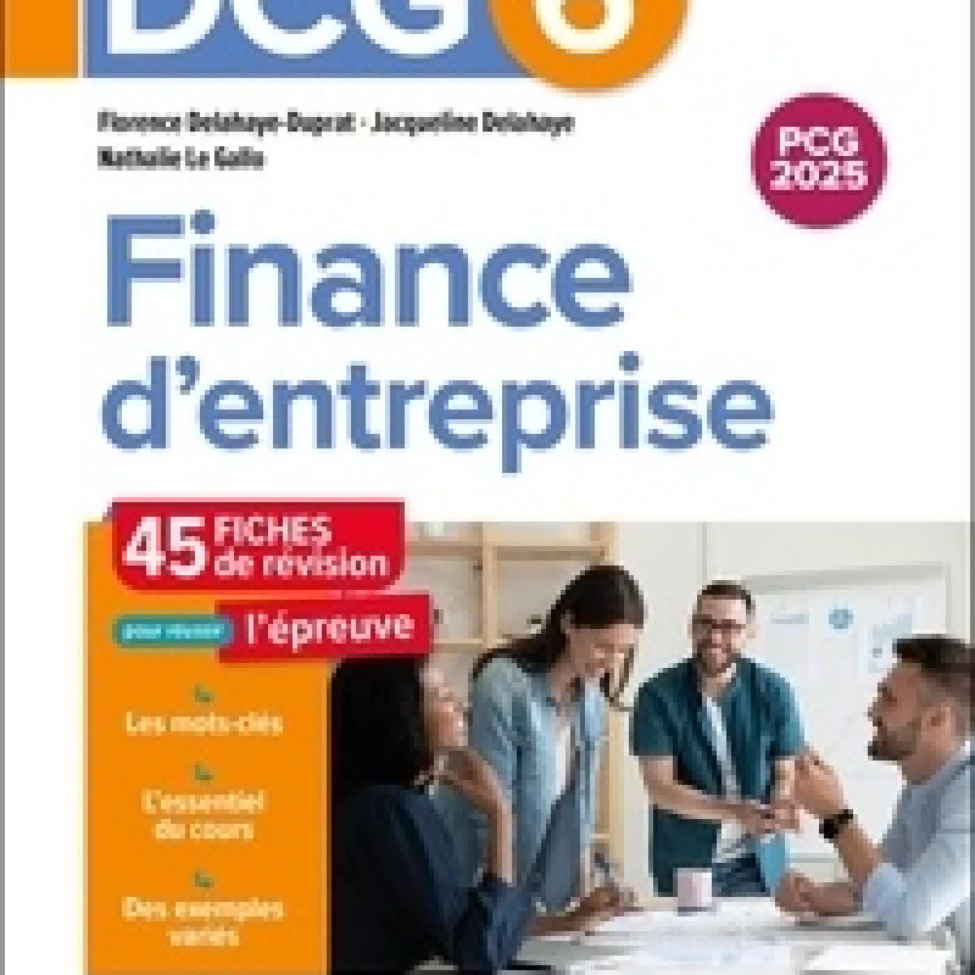 Télécharger Pdf Finance d'entreprise DCG 6. 45 fiches de révision pour réussir l'épreuve5e édition