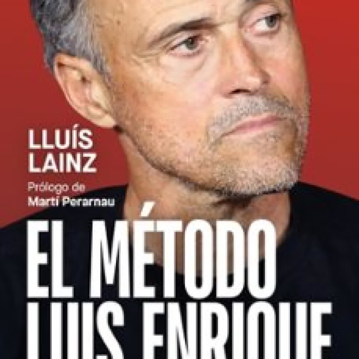 EL METODO LUIS ENRIQUE (EDICIÓN ACTUALIZADA) LLUIS LAINZ BECH