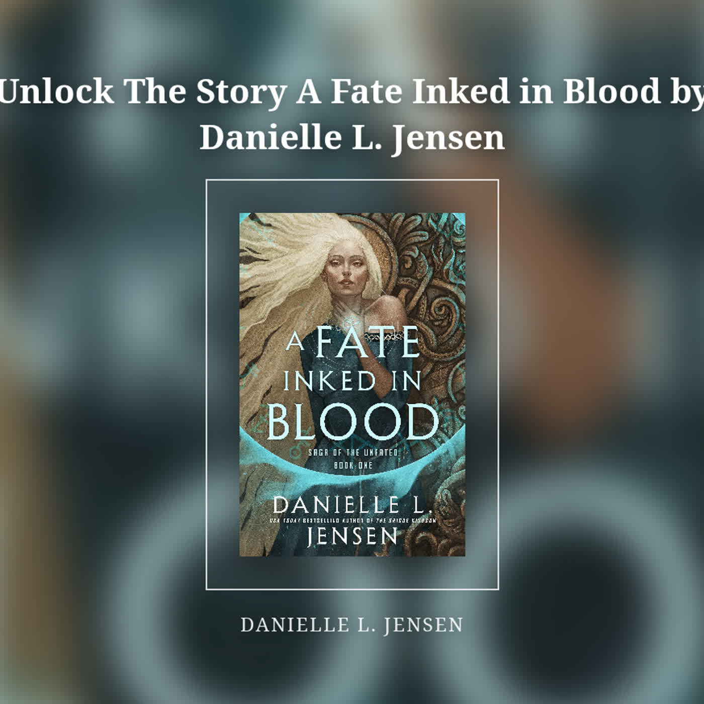 Unlock The Story A Fate Inked in Blood by Danielle L. Jensen episode artwork