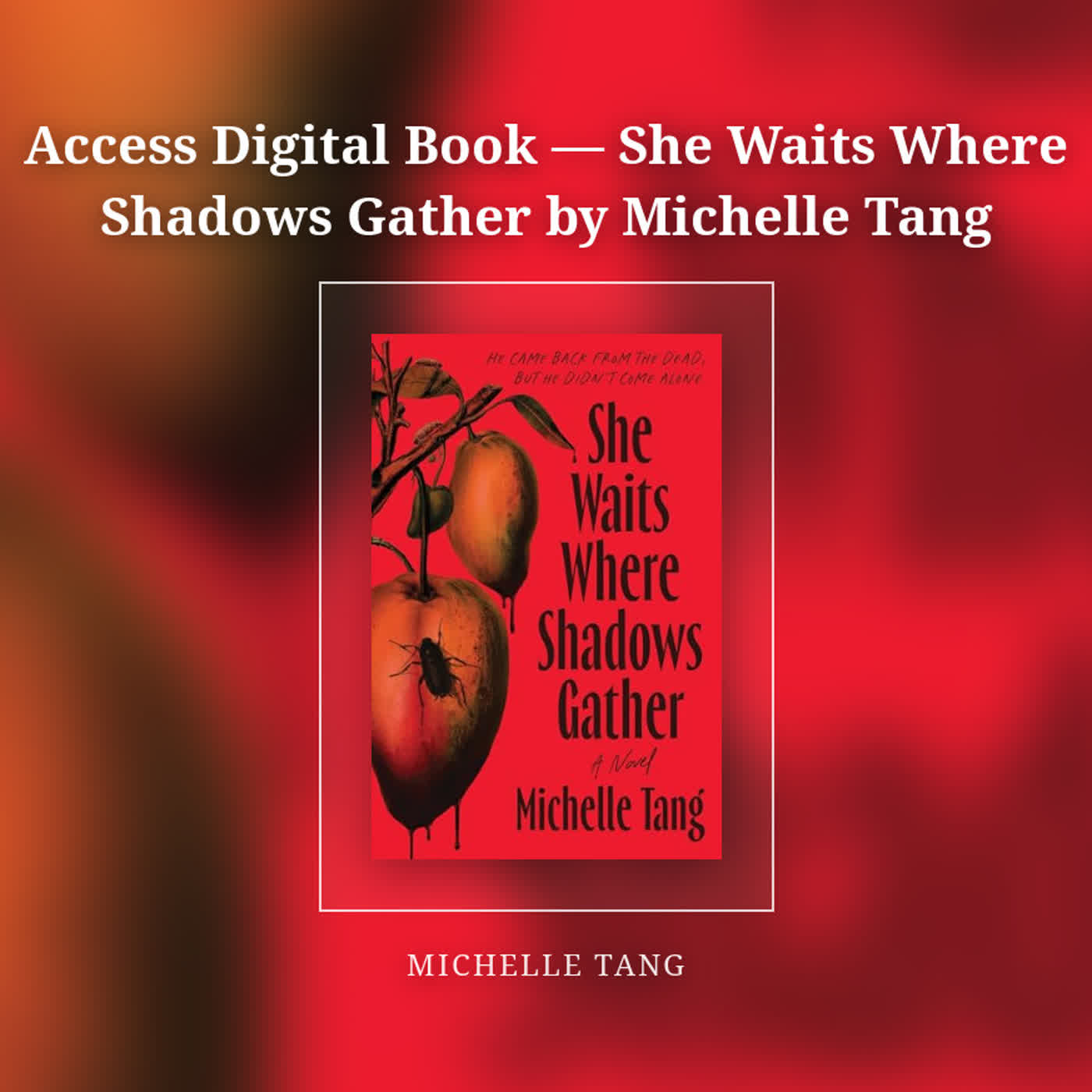 Access Digital Book — She Waits Where Shadows Gather by Michelle Tang episode artwork