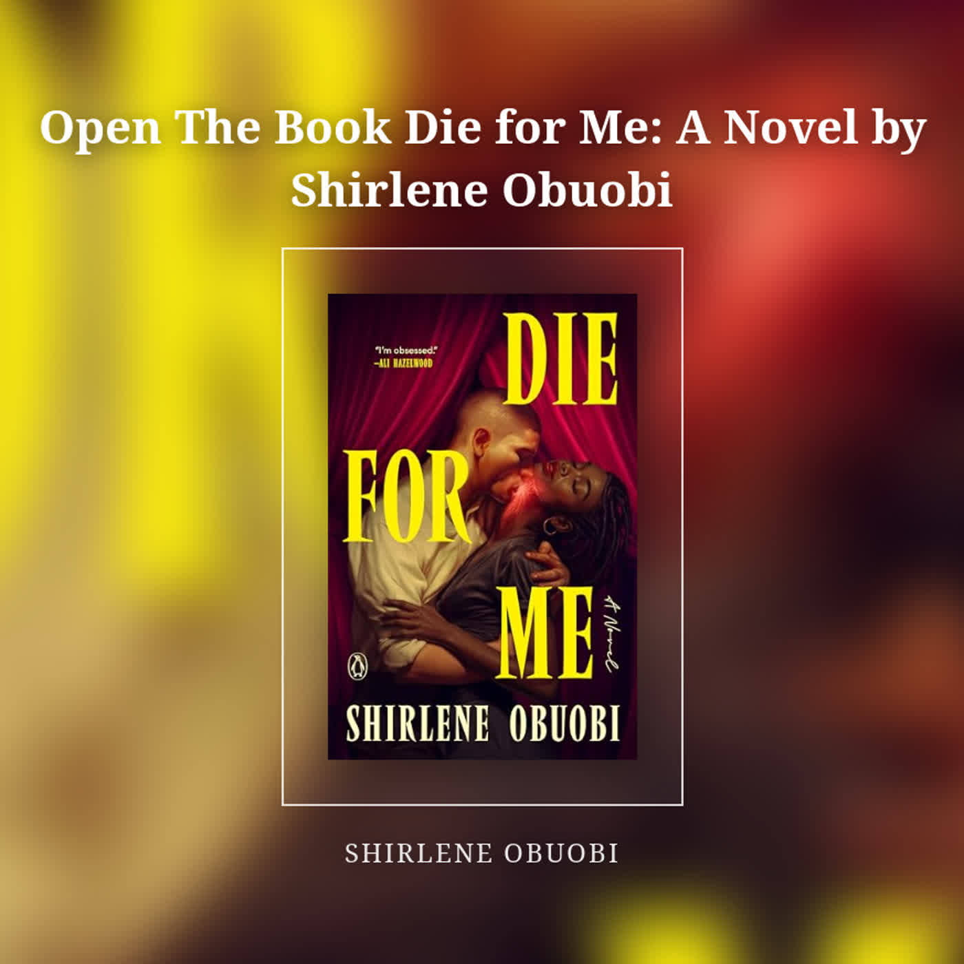 Open The Book Die for Me: A Novel by Shirlene Obuobi episode artwork
