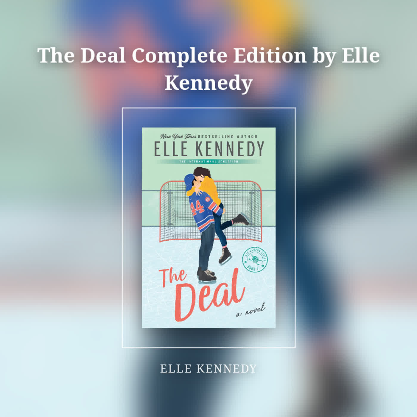 The Deal Complete Edition by Elle Kennedy episode artwork