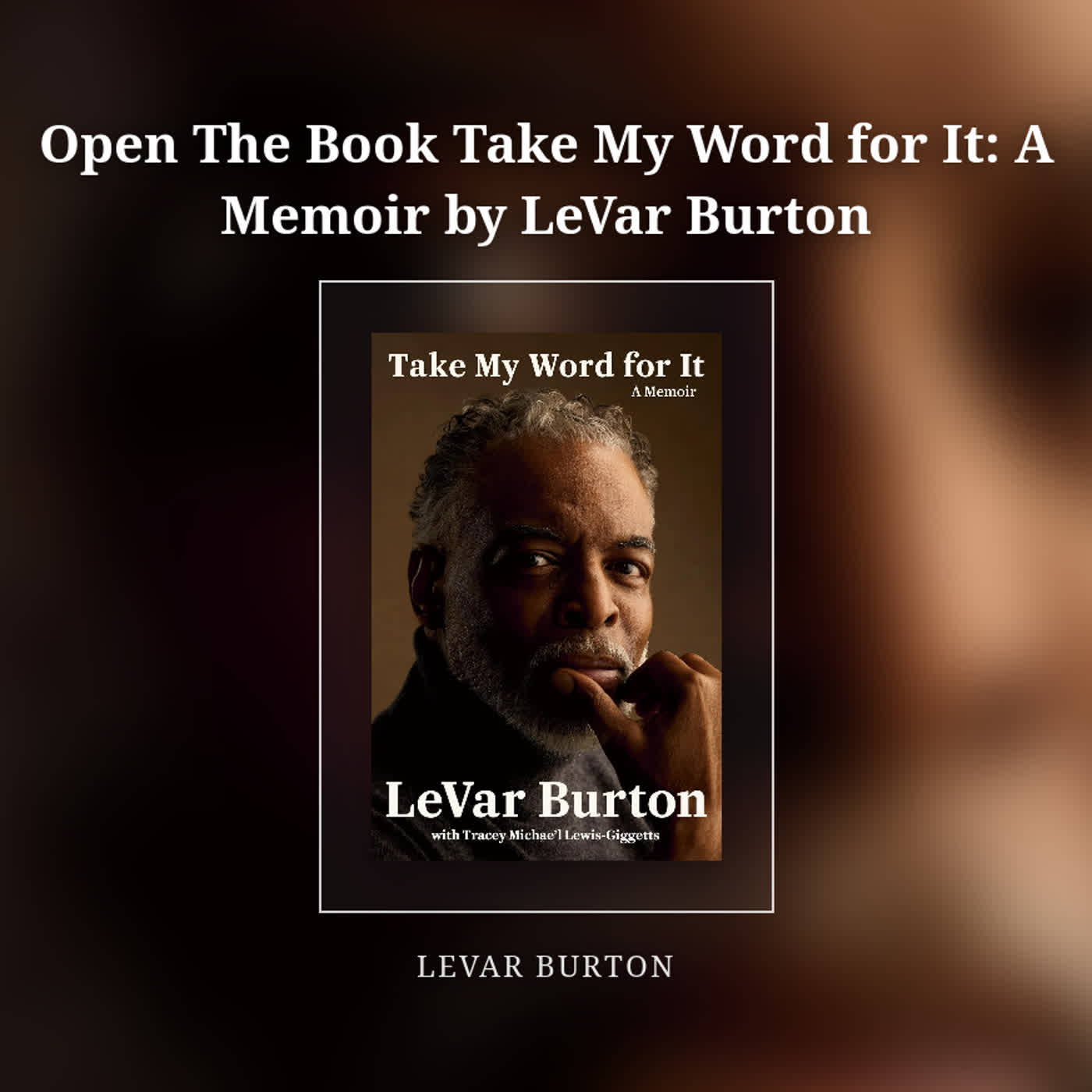 Open The Book Take My Word for It: A Memoir by LeVar Burton episode artwork