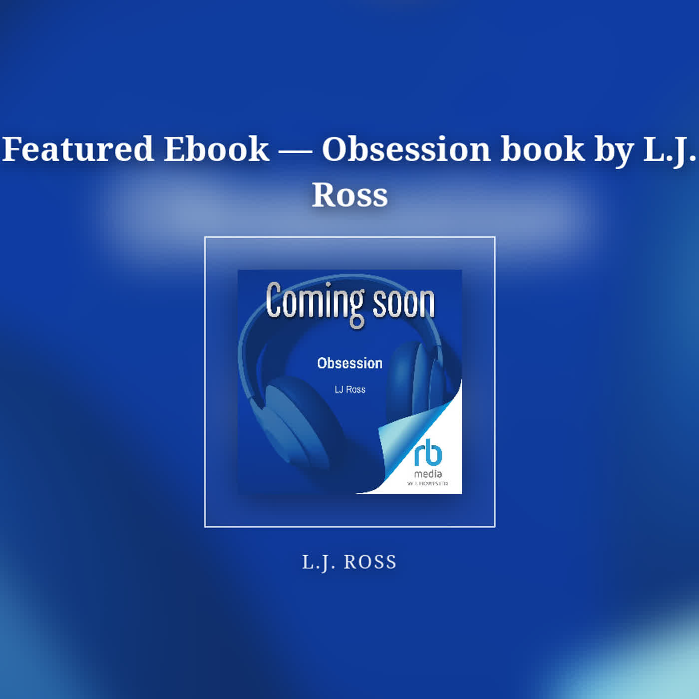 Featured Book — Obsession book by L.J. Ross episode artwork