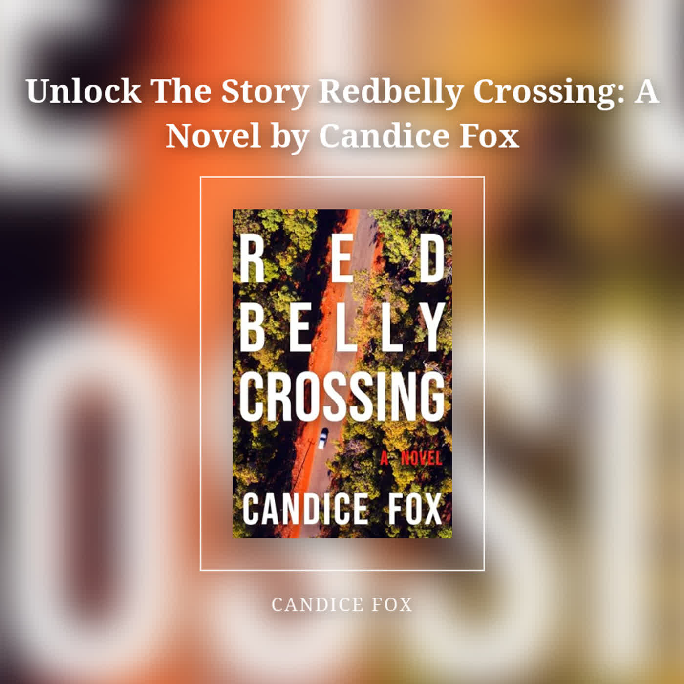 Unlock The Story Redbelly Crossing: A Novel by Candice Fox episode artwork