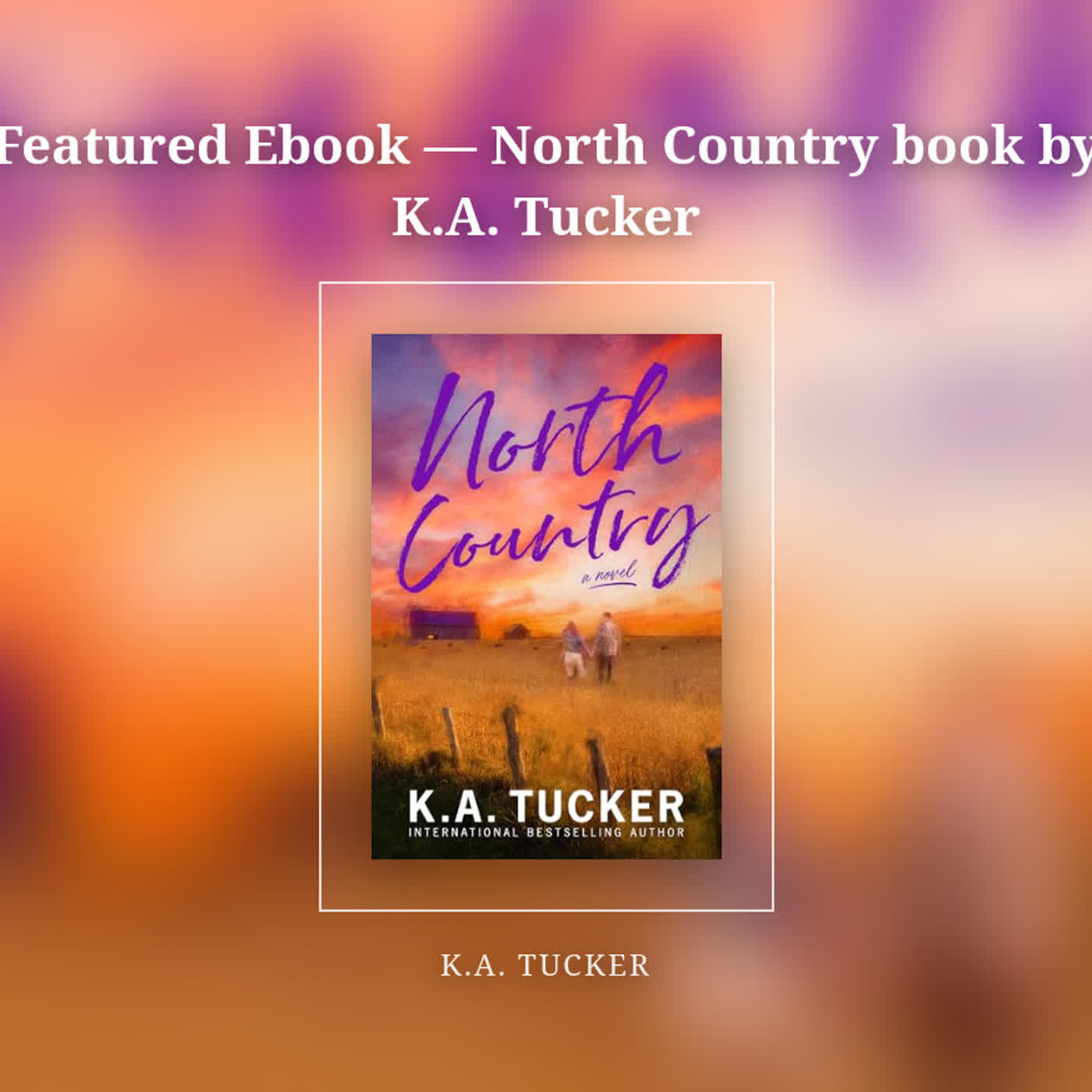 Featured Book — North Country book by K.A. Tucker episode artwork