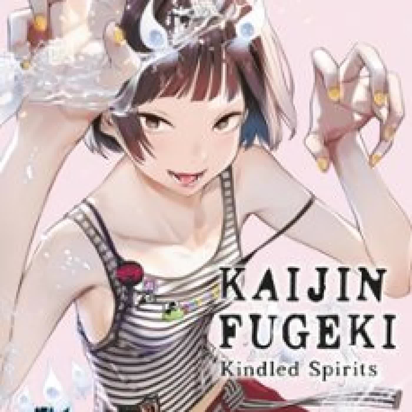 KAIJIN FUGEKI: KINDLED SPIRITS 5 Oh great episode artwork