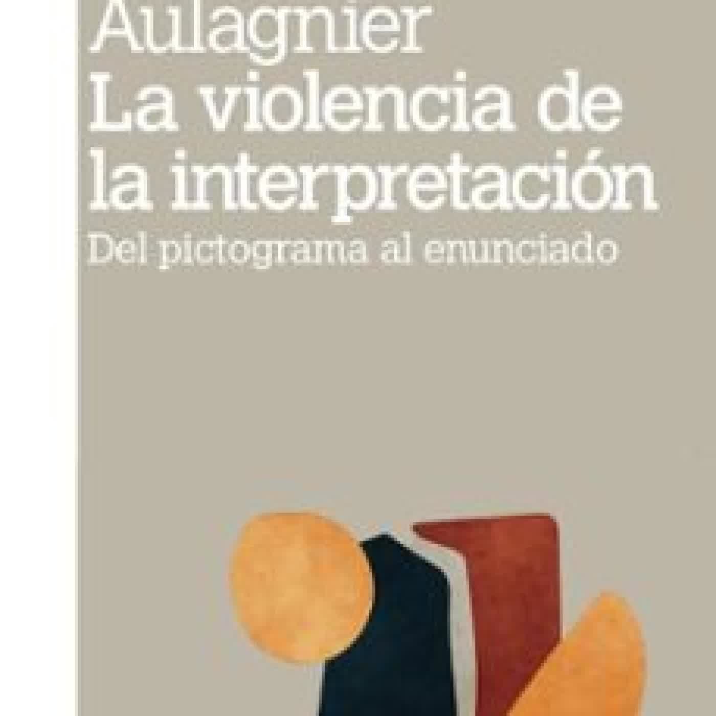 LA VIOLENCIA DE LA INTERPRETACION PIERA CASTORIADIS AULAGNIER episode artwork