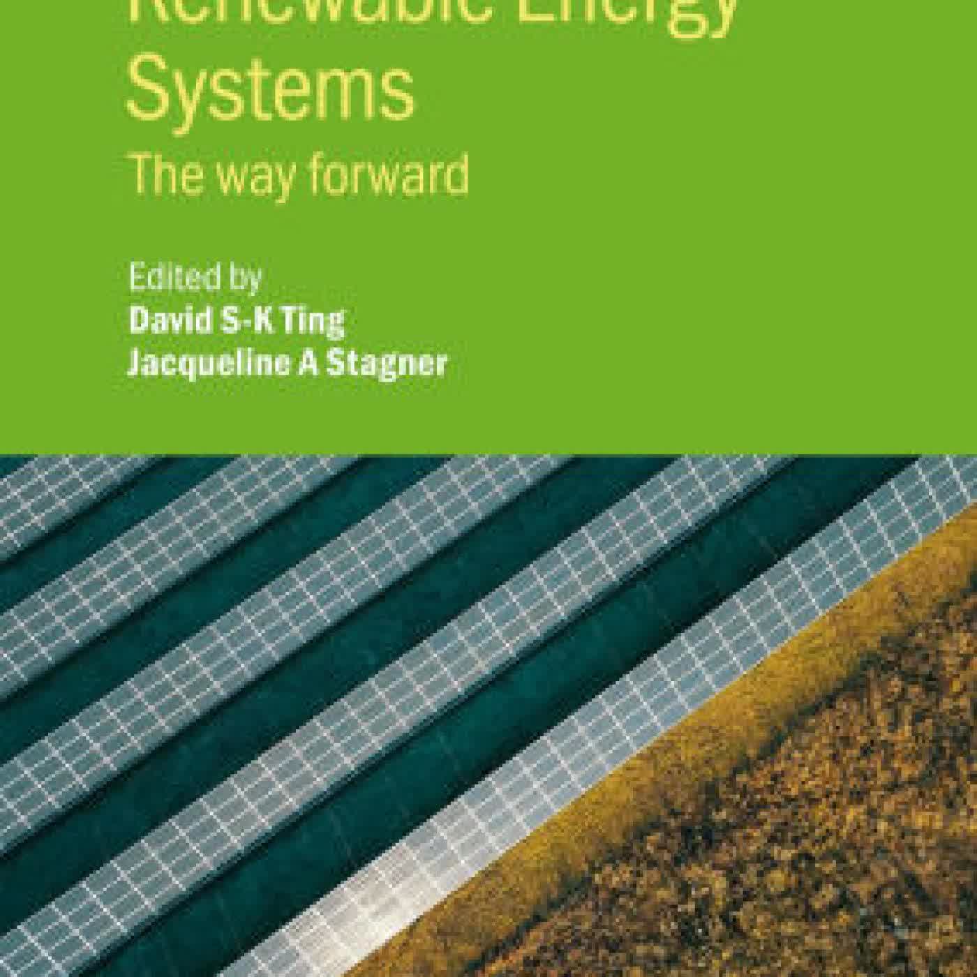 Read online: Renewable Energy Systems: The way forward by David S-K Ting, Jacqueline A Stagner episode artwork