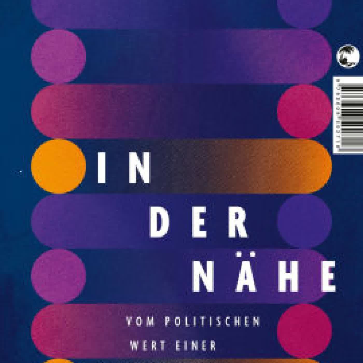 [PDF] Download In der Nähe: Vom politischen Wert einer ostdeutschen Sehnsucht by Simon Strauß episode artwork