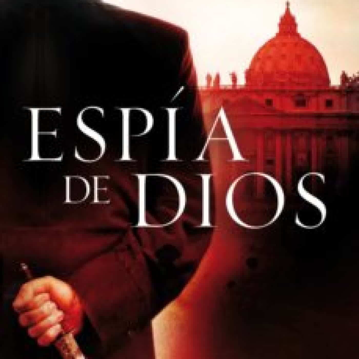ESPIA DE DIOS JUAN GOMEZ-JURADO