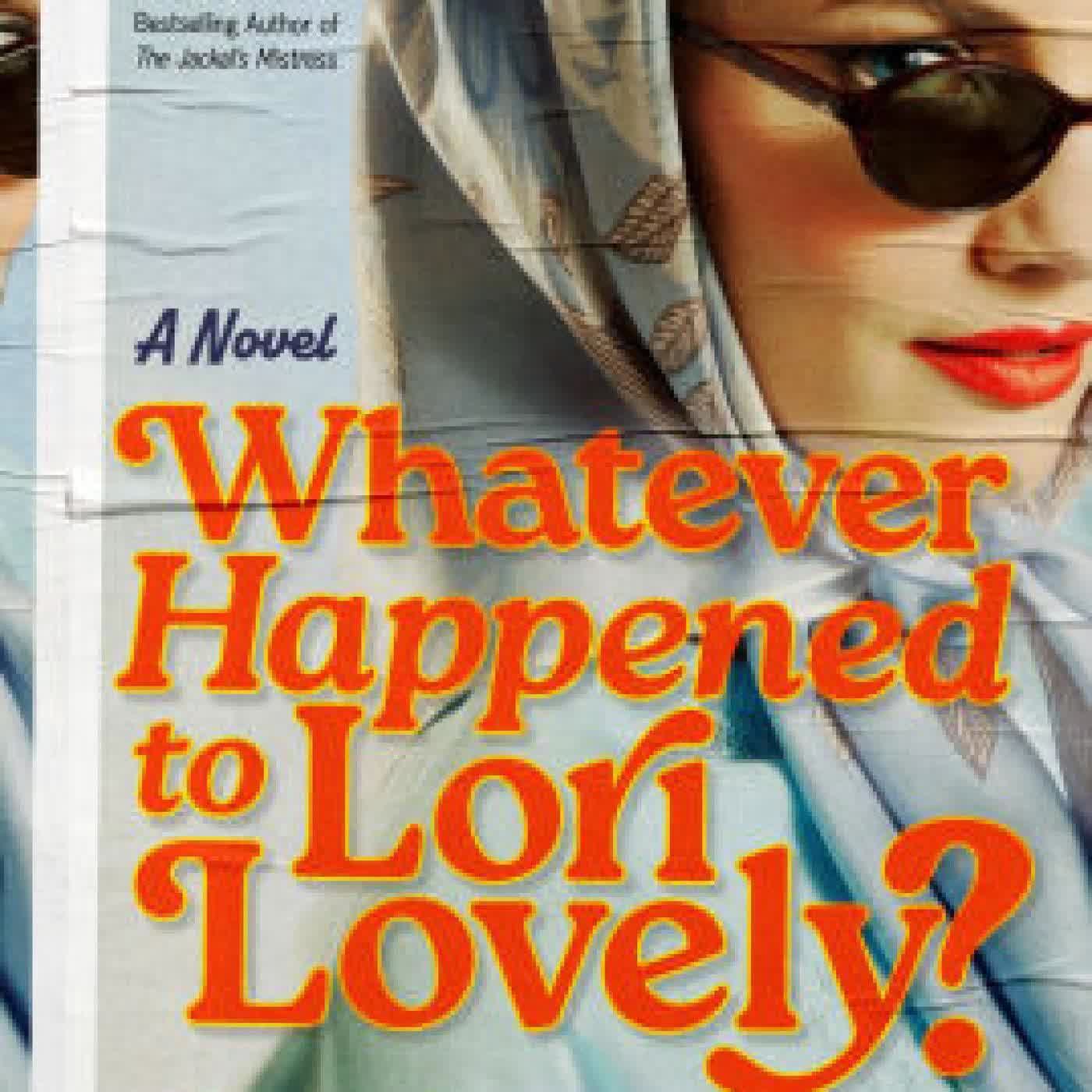 Whatever Happened to Lori Lovely?: A Novel by Sarah McCoy on Iphone New Format