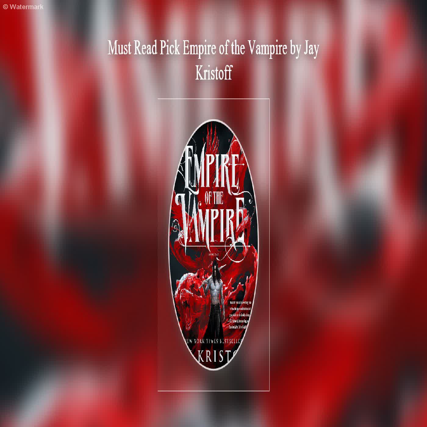  Must Read Pick Empire of the Vampire by Jay Kristoff  episode artwork