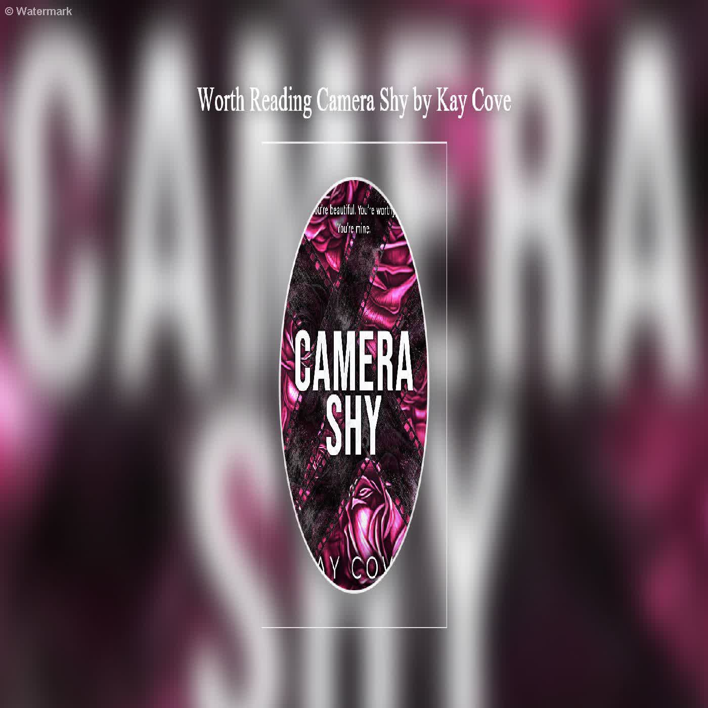  Worth Reading Camera Shy by Kay Cove  episode artwork